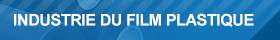 INDUSTRIE DU FILM PLASTIQUE